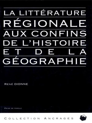 cover image of La Littérature régionale aux confins de l'histoire et de la géographie